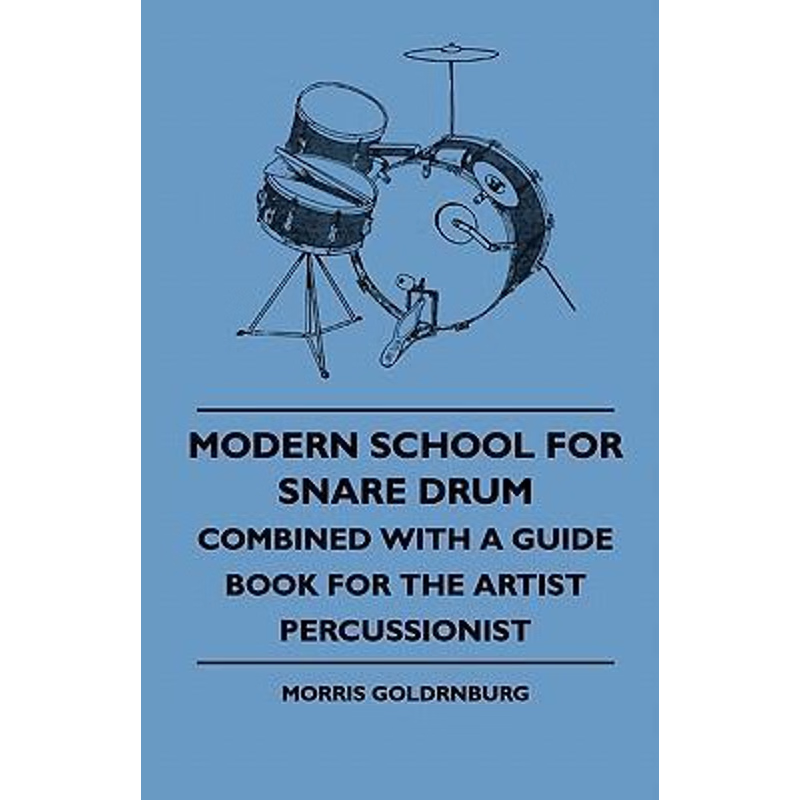 按需印刷Modern School For Snare Drum - Combined With A Guide Book For The Artist Percussionist[9781445509594]