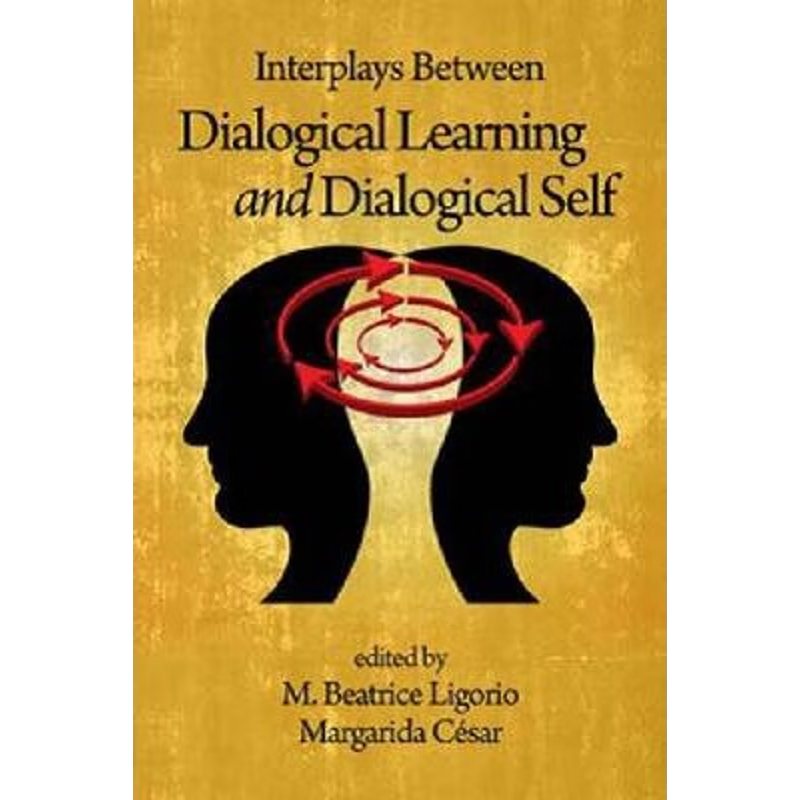 按需印刷Interplays Between Dialogical Learning and Dialogical Self (Hc)[9781623960650]