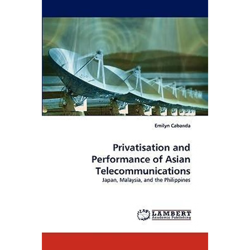按需印刷Privatisation and Performance of Asian Telecommunications[9783838360720]