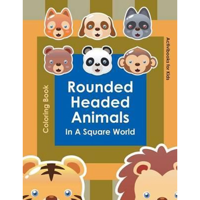 按需印刷Rounded Headed Animals In A Square World Coloring Book[9781683212997]