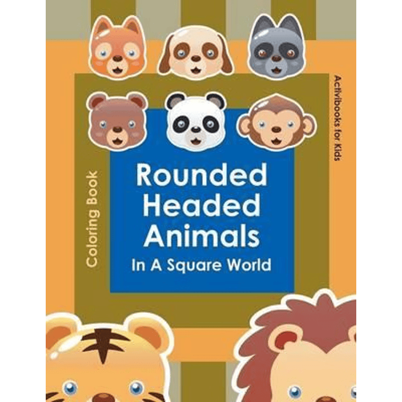 按需印刷不退不换Rounded Headed Animals In A Square World Coloring Book[9781683212997]