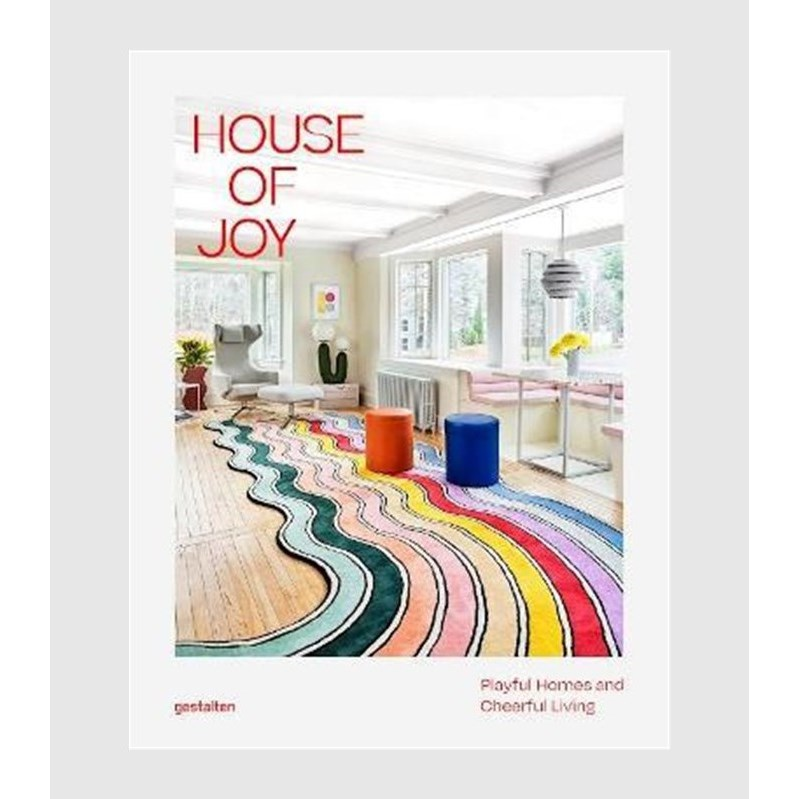 House of Joy:Playful Homes and Cheerful Living