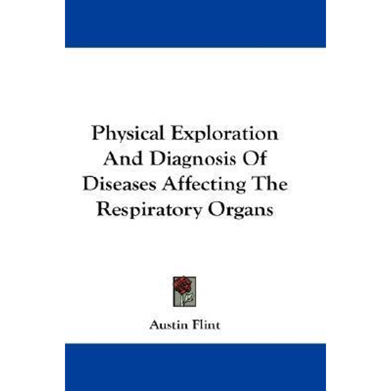 按需印刷Physical Exploration And Diagnosis Of Diseases Affecting The Respiratory Organs[9781432507398]