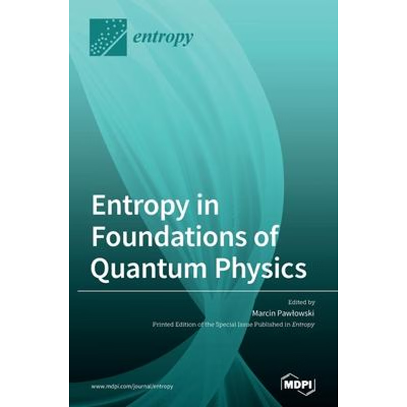 按需印刷Entropy in Foundations of Quantum Physics[9783039289516]