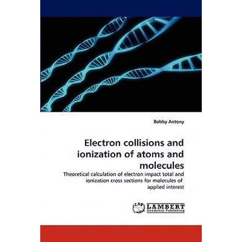 按需印刷Electron Collisions and Ionization of Atoms and Molecules[9783843370660]