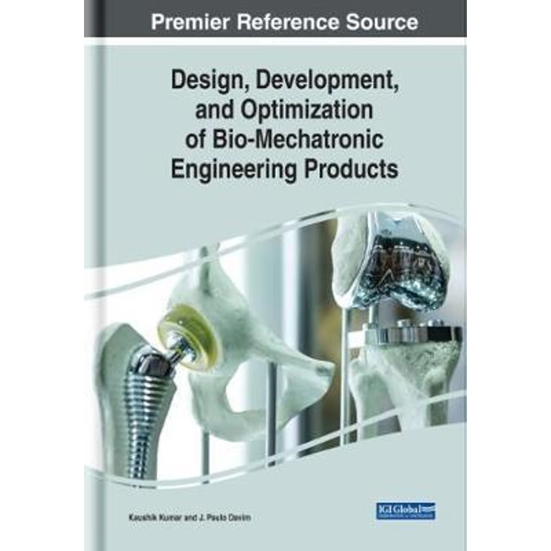 按需印刷Design, Development, and Optimization of Bio-Mechatronic Engineering Products[9781522582359]