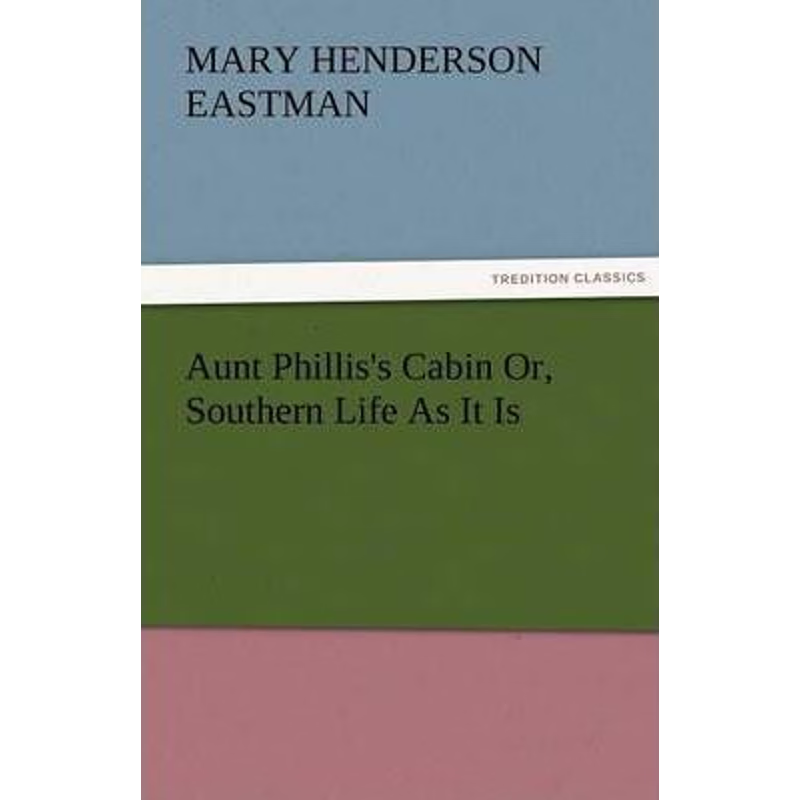 按需印刷不退不换Aunt Phillis's Cabin Or, Southern Life As It Is[9783842482289]