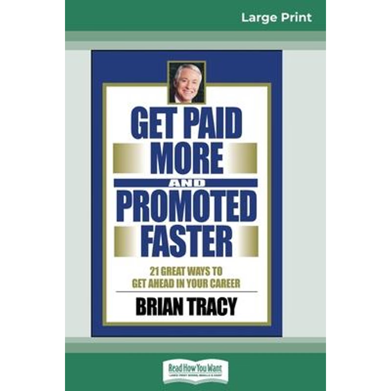 按需印刷  Get Paid More And Promoted Faster:21 Great Ways to