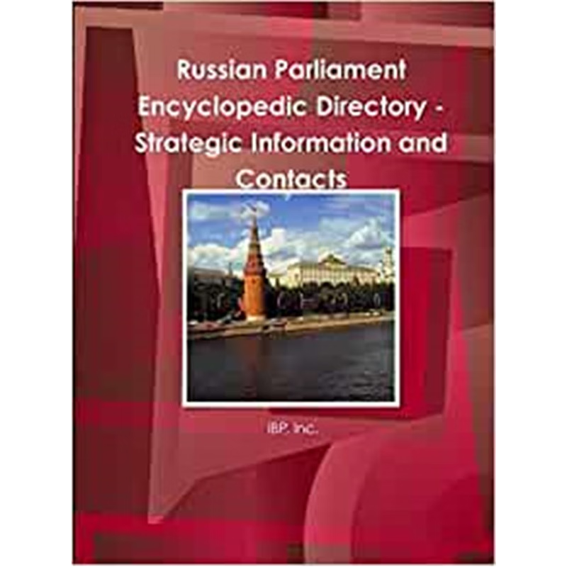 按需印刷Russian Parliament Encyclopedic Directory - Strategic Information and Contacts[9781365577048]