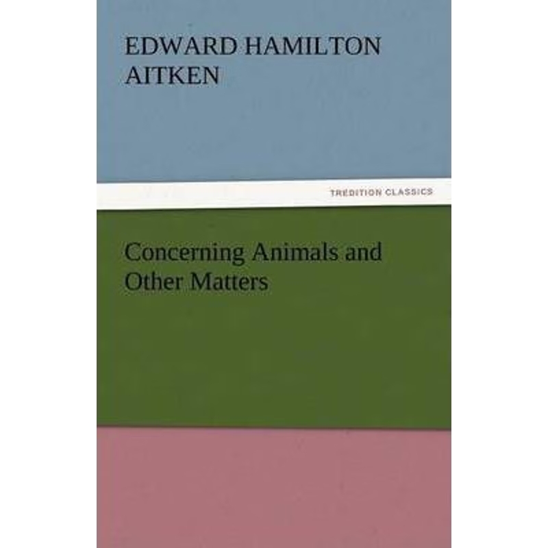 按需印刷Concerning Animals and Other Matters[9783842443853]