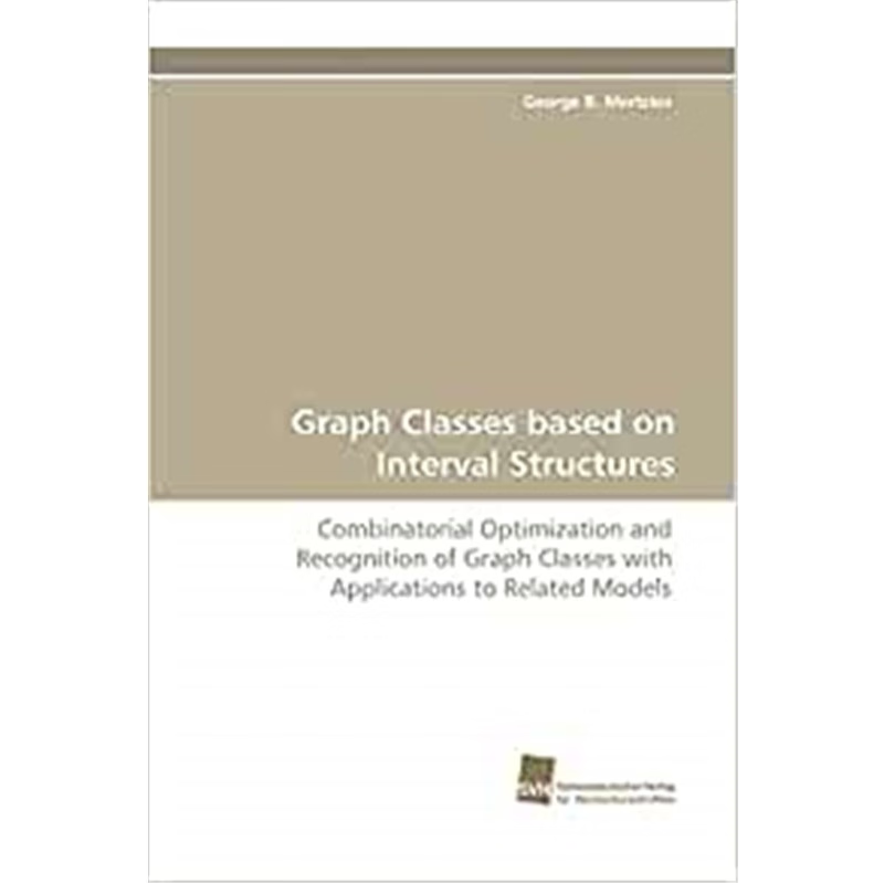 按需印刷Graph Classes Based on Interval Structures[9783838111957]