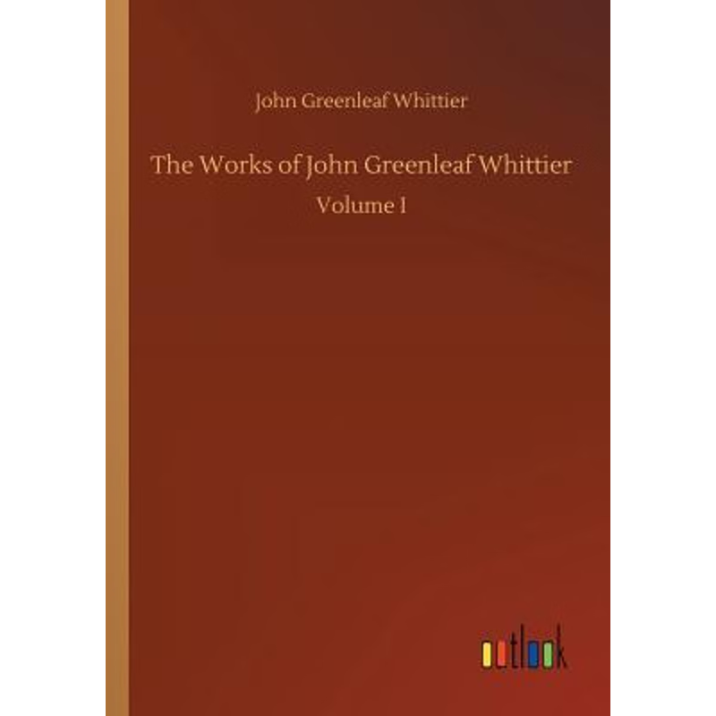 按需印刷The Works of John Greenleaf Whittier[9783732655861]