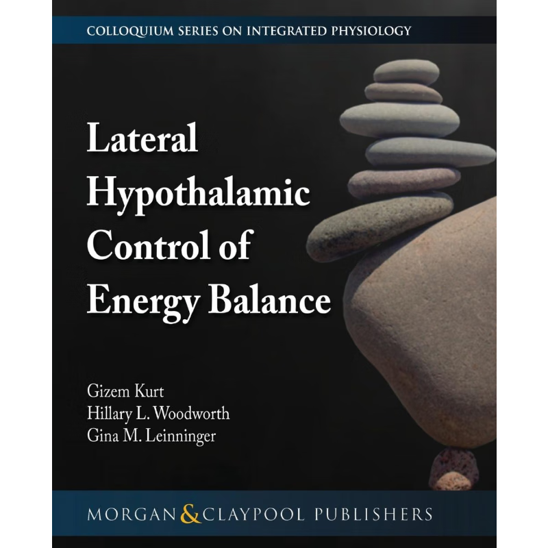 按需印刷Lateral Hypothalamic Control of Energy Balance[9781615047659]