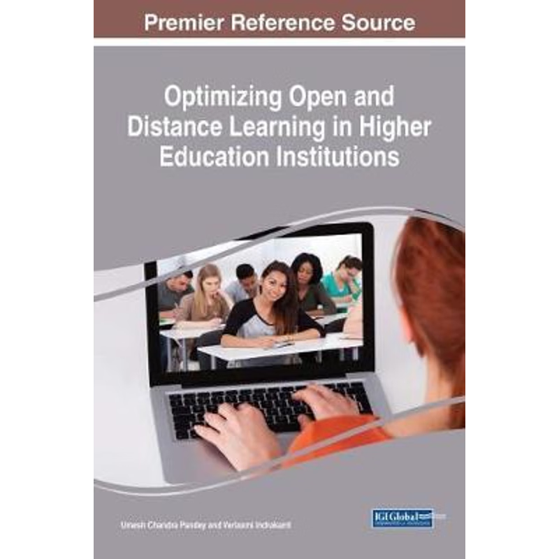 按需印刷不退不换Optimizing Open and Distance Learning in Higher Education Institutions[9781522526247]