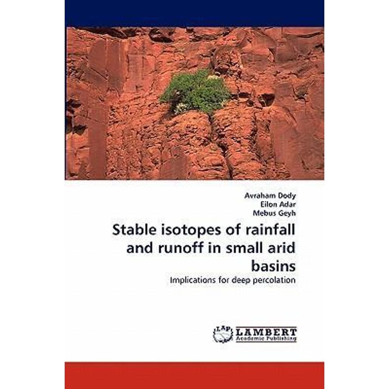 按需印刷Stable isotopes of rainfall and runoff in small arid basins[9783838389134]