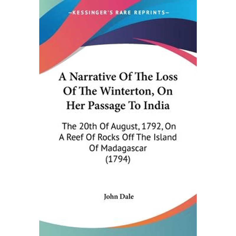 按需印刷不退不换A Narrative Of The Loss Of The Winterton, On Her Passage To India[9781120124180]