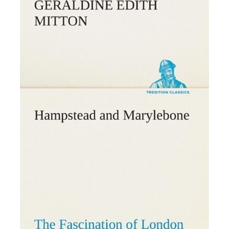 按需印刷Hampstead and Marylebone The Fascination of London[9783849506193]