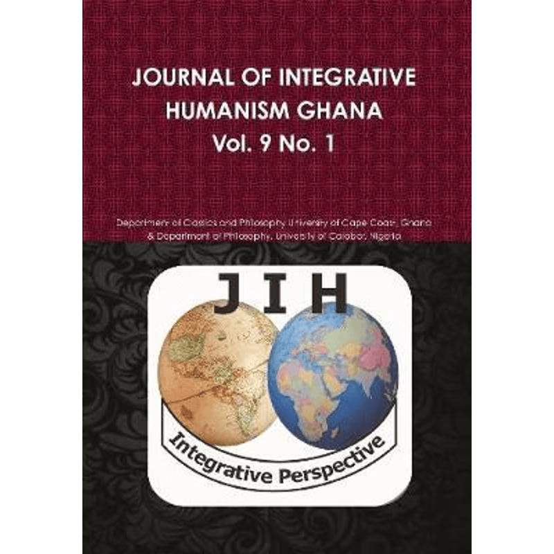 按需印刷不退不换JOURNAL OF INTEGRATIVE HUMANISM GHANA Vol 9. No 1.[9780244100391]