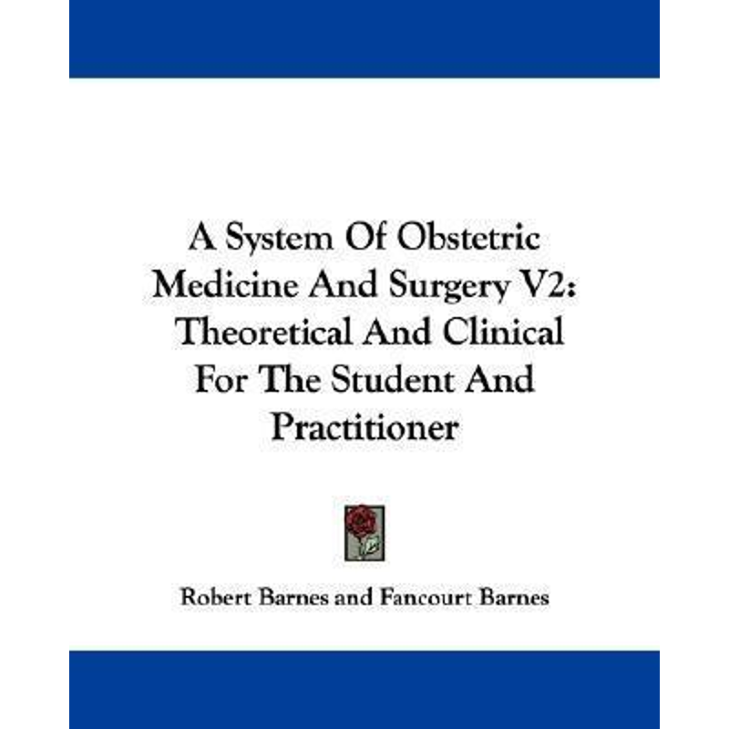 按需印刷A System Of Obstetric Medicine And Surgery V2[9781432513207]