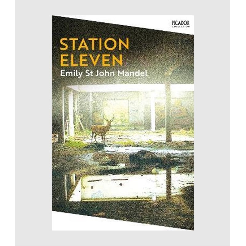 如果我们的世界消失了 Station Eleven Emily St. John Mandel 英文原版 Picador 进口英语原版书籍【上海外文书店】