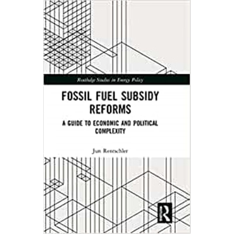 按需印刷Fossil Fuel Subsidy Reforms:A Guide to Economic and Political Complexity[9780815386186]