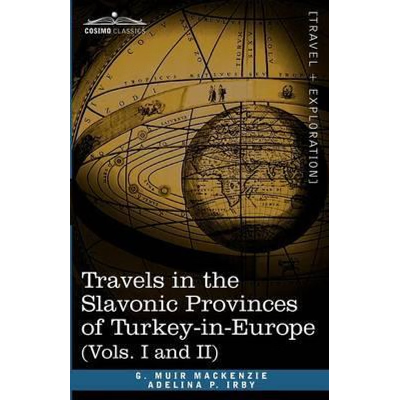 按需印刷Travels in the Slavonic Provinces of Turkey-In-Europe (Vols. I and II)[9781616404055]