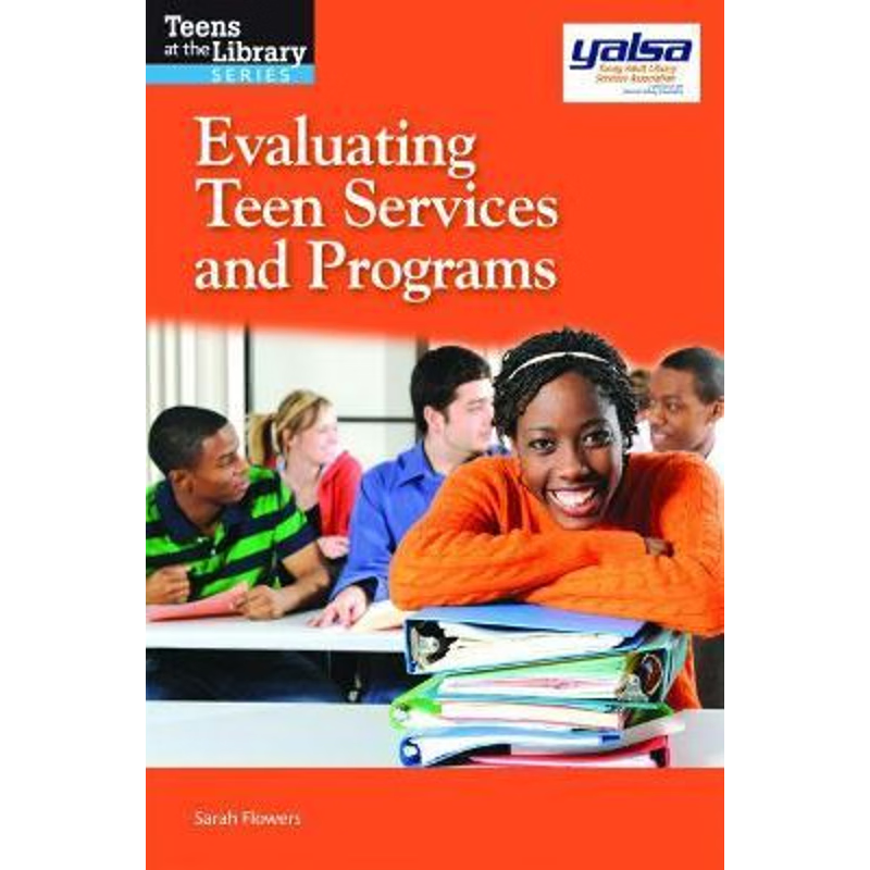 按需印刷不退不换Evaluating Teen Services and Programs[9781555707934]