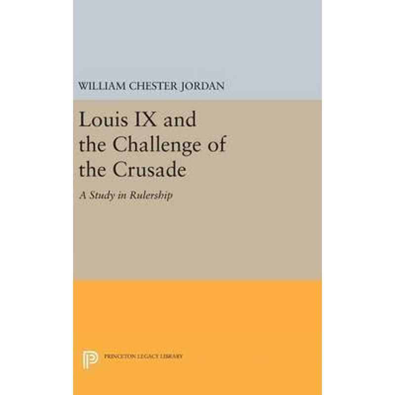按需印刷不退不换Louis IX and the Challenge of the Crusade[9780691635453]