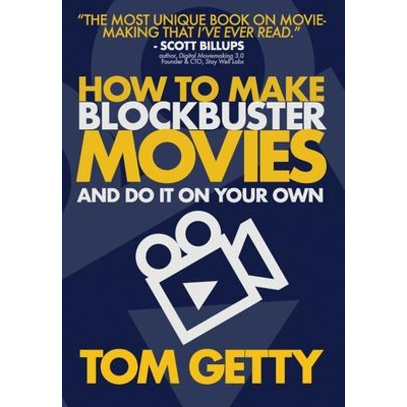 按需印刷不退不换How To Make Blockbuster Movies- And Do It On Your Own[9780997480030]