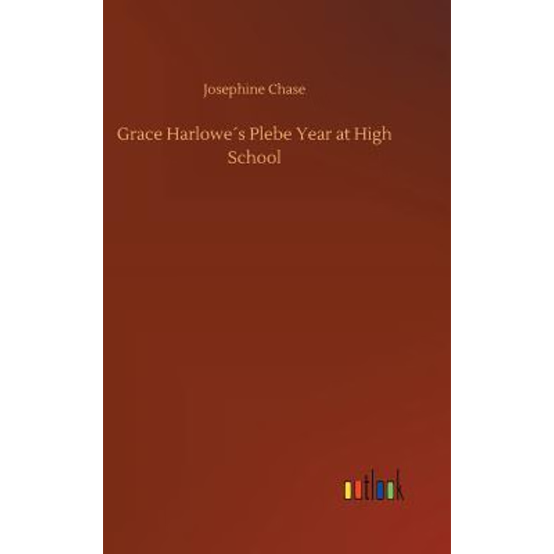 按需印刷Grace Harlowe?s Plebe Year at High School[9783734026997]