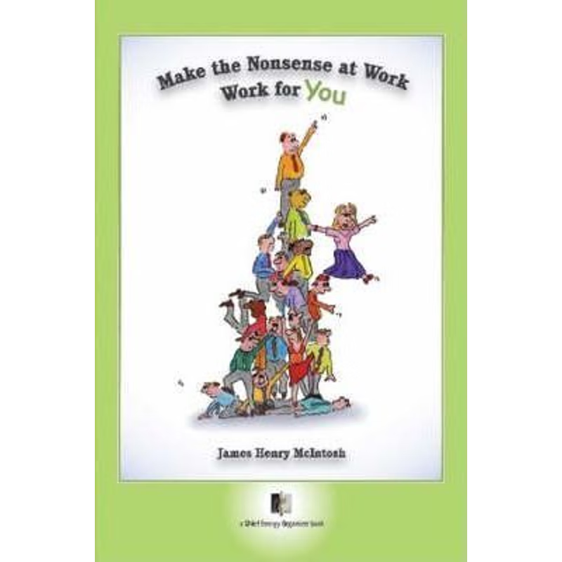 按需印刷Make The Nonsense At Work Work For You[9780615152479]