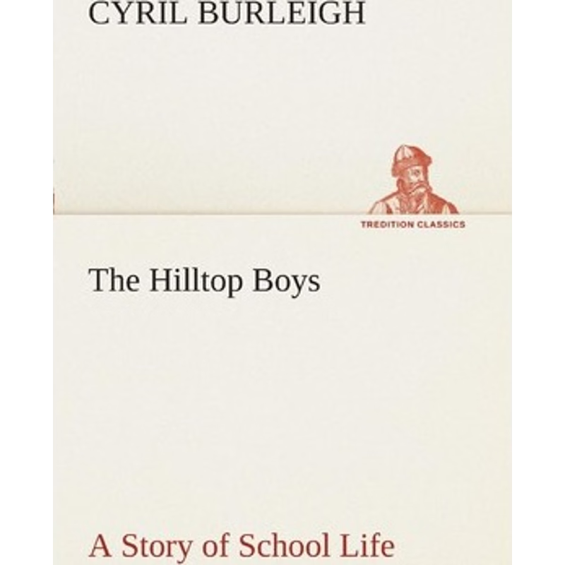 按需印刷The Hilltop Boys A Story of School Life[9783849508791]