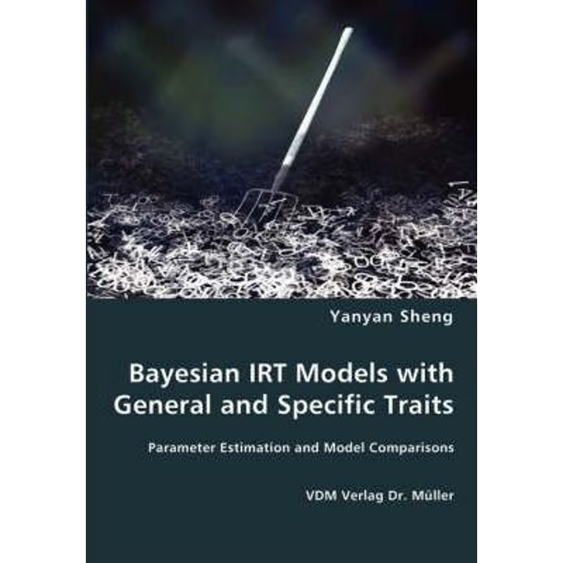 按需印刷Bayesian IRT Models with General and Specific Traits[9783836464369]