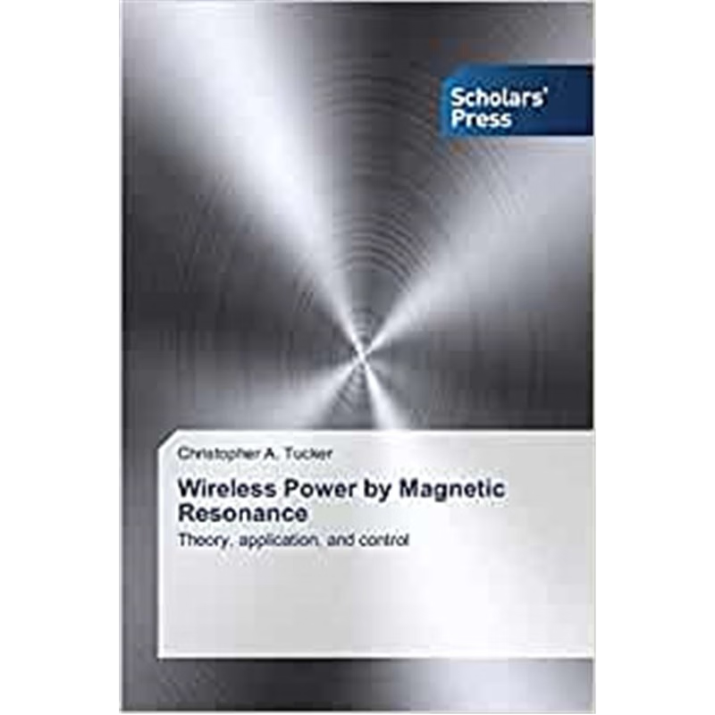 按需印刷Wireless Power by Magnetic Resonance[9783639668681]
