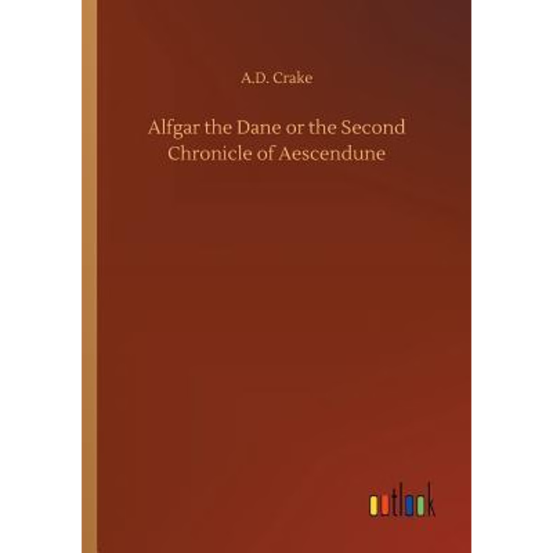 按需印刷Alfgar the Dane or the Second Chronicle of Aescendune[9783734029165]