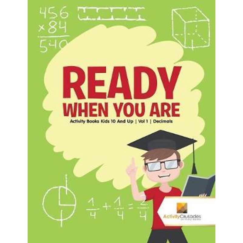 按需印刷Ready When You Are:Activity Books Kids 10 And Up Vol 1 Decimals[9780228221944]