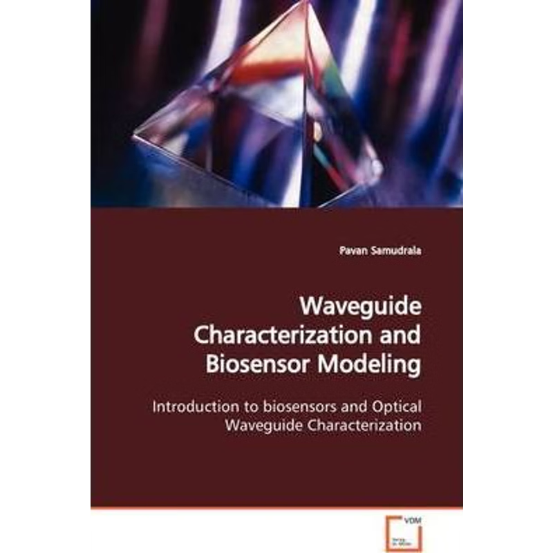按需印刷Waveguide Characterization and Biosensor Modeling[9783639122701]