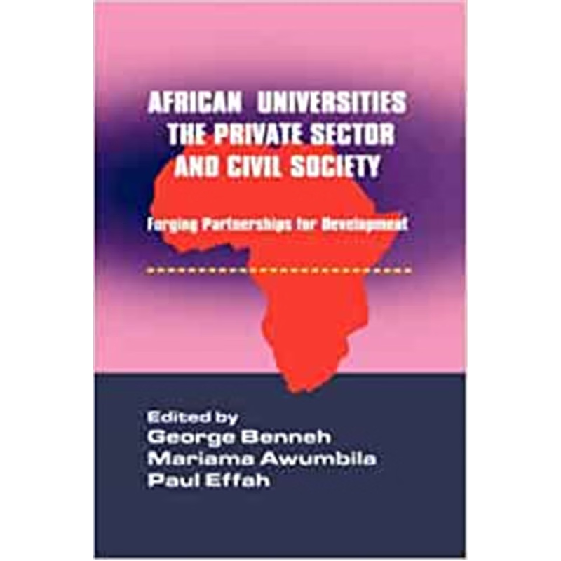 预订African Universities, the Private Sector and Civil Society. Forging Partnerships for Development