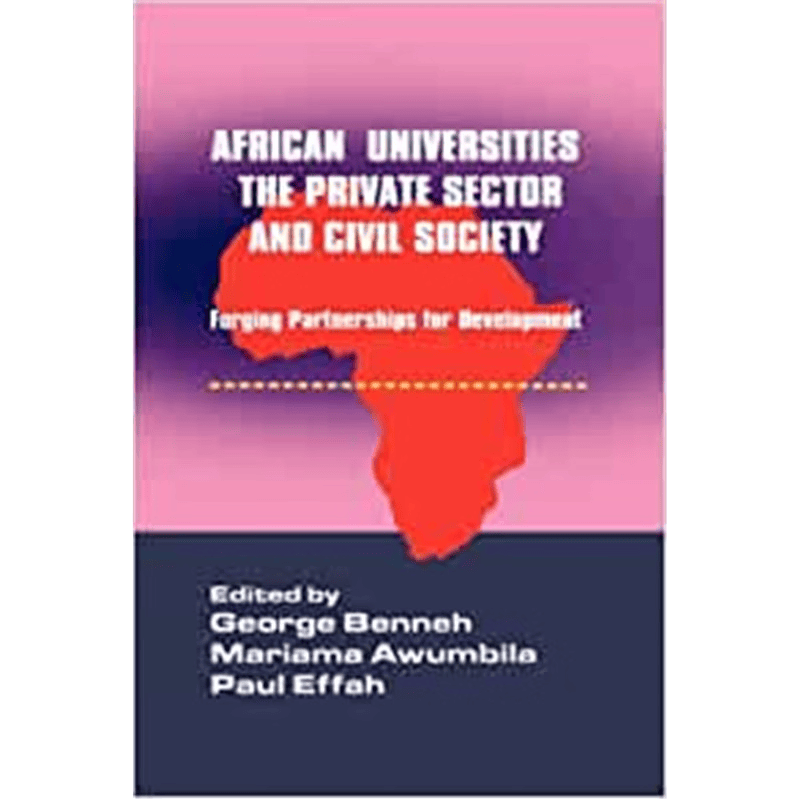 预订不退不换African Universities, the Private Sector and Civil Society. Forging Partnerships for Development