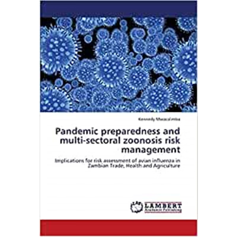 按需印刷Pandemic Preparedness and Multi-Sectoral Zoonosis Risk Management[9783659346095]