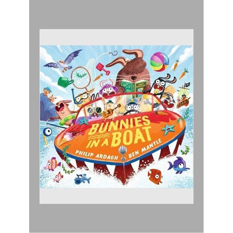 英文原版儿童绘本 Ben Mantle:Bunnies in a Boat 船上的兔子 进口原版 2岁以上 精装儿童英语绘本 Philip Ardagh 上海外文书店