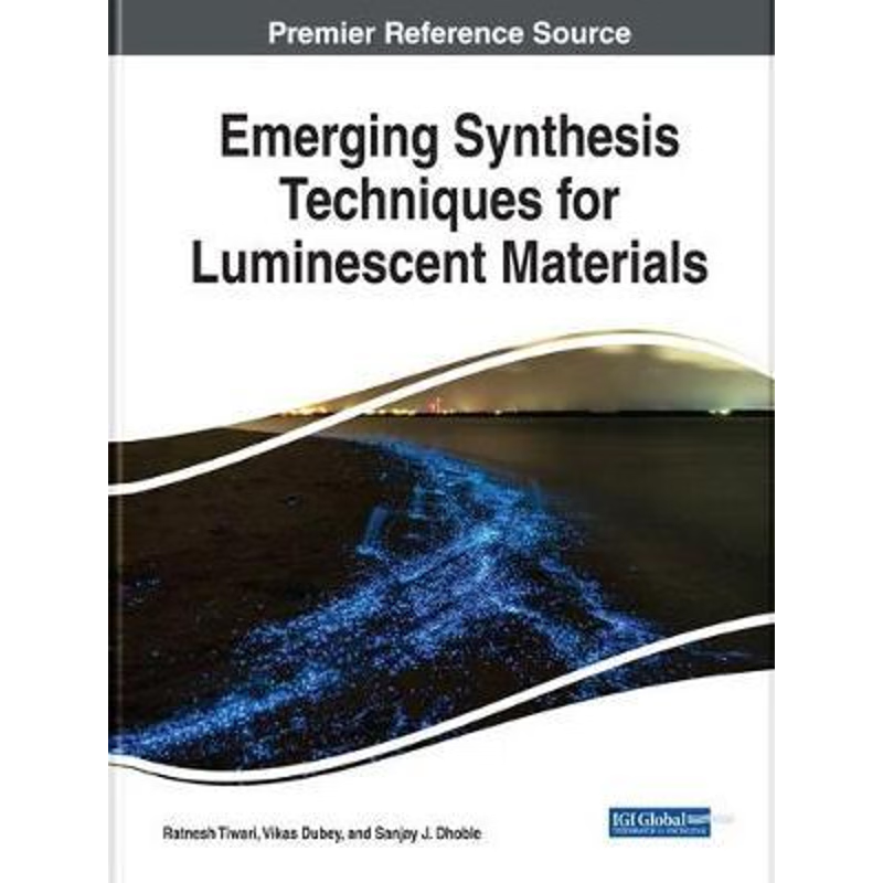 按需印刷Emerging Synthesis Techniques for Luminescent Materials[9781522551706]