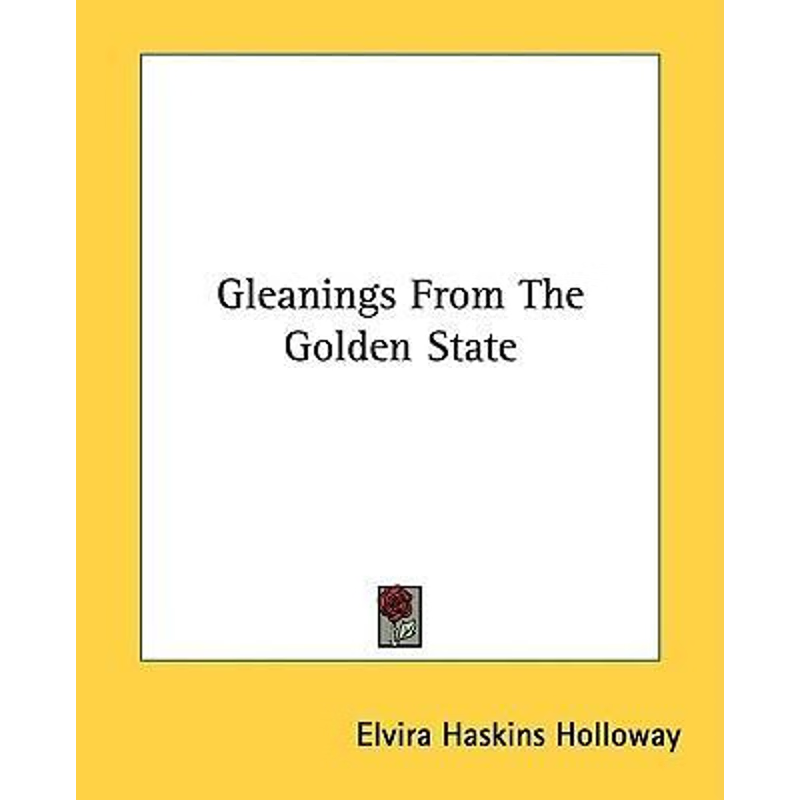 按需印刷Gleanings From The Golden State[9780548396001]