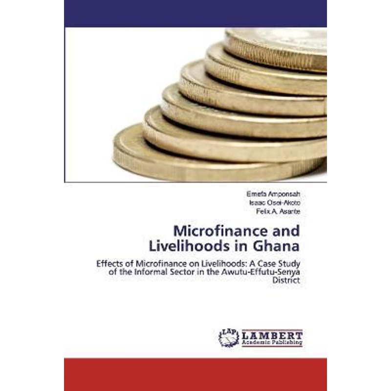 按需印刷Microfinance and Livelihoods in Ghana[9786202521772]