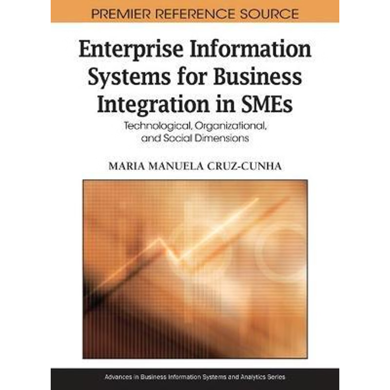 按需印刷Enterprise Information Systems for Business Integration in SMEs[9781605668925]