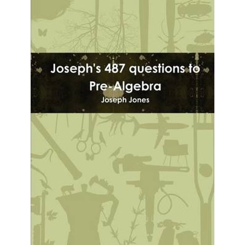 按需印刷Joseph's 487 questions to Pre-Algebra[9781300231950]