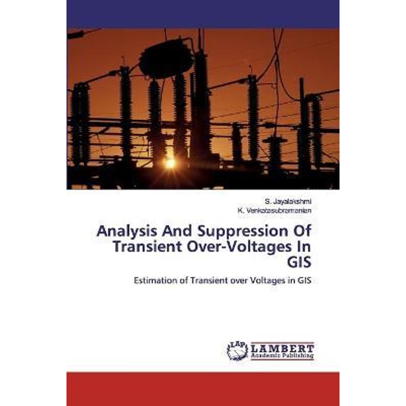 按需印刷Analysis And Suppression Of Transient Over-Voltages In GIS[9786202523486]