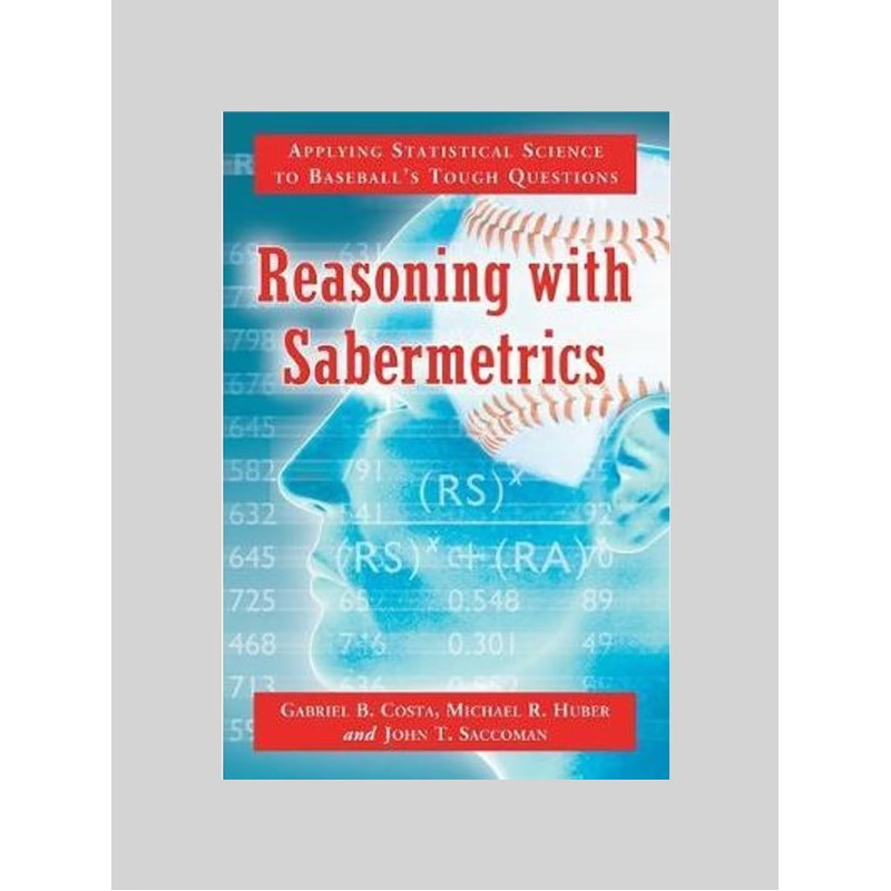 按需印刷Reasoning with Sabermetrics[9780786460717]