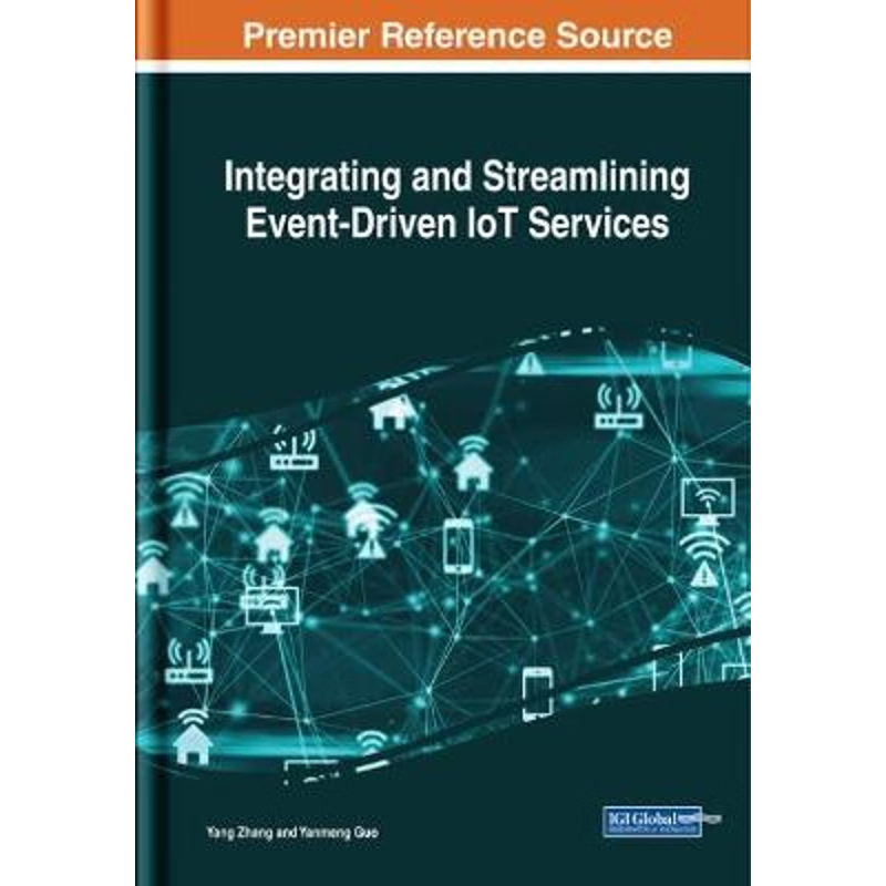 按需印刷不退不换Integrating and Streamlining Event-Driven IoT Services[9781522576228]