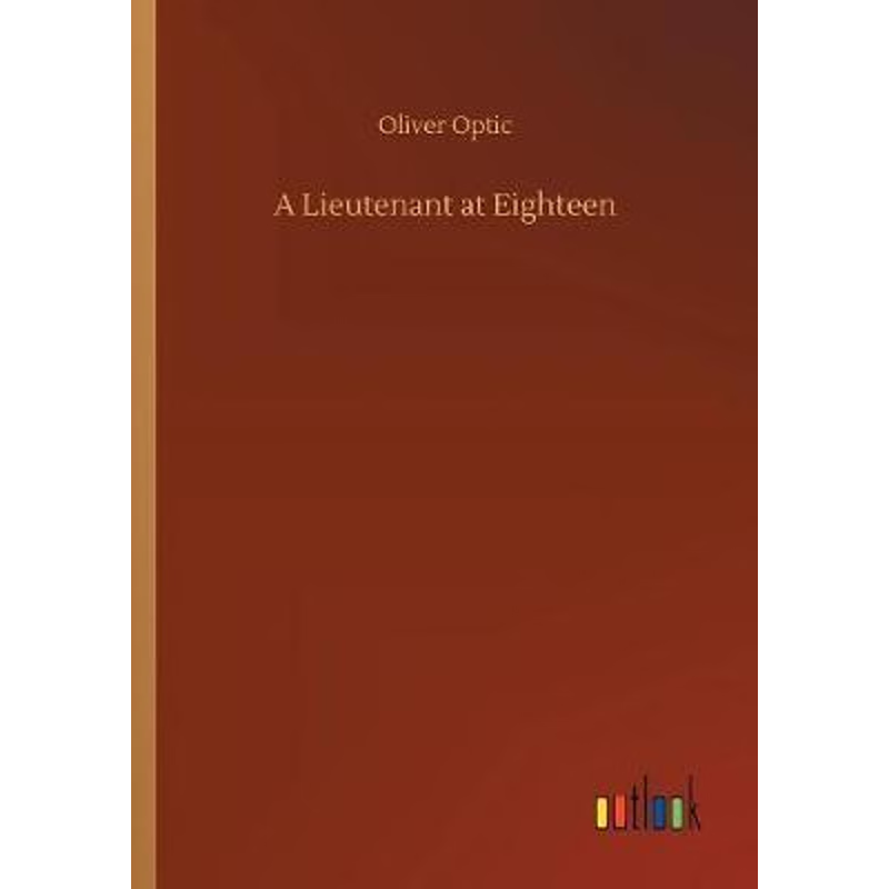 按需印刷A Lieutenant at Eighteen[9783732684953]